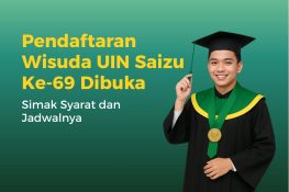 Pendaftaran Wisuda UIN Saizu Ke-69 Dibuka, Simak Syarat dan Jadwalnya
